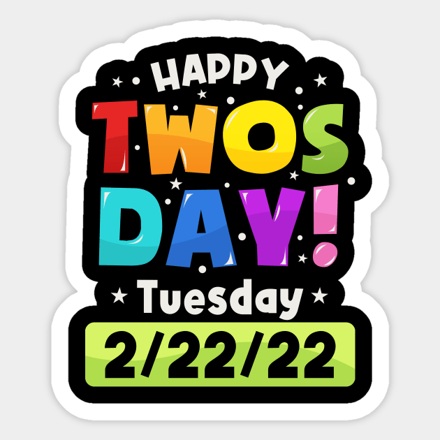 Happy Twosday 2022, February 2nd 2022 - 2-22-22 Sticker by Mstudio